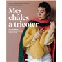 Mes châles à tricoter