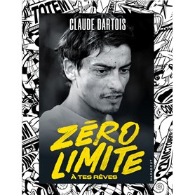 Zéro limite à tes rêves
