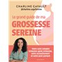 Le grand guide de ma grossesse sereine
