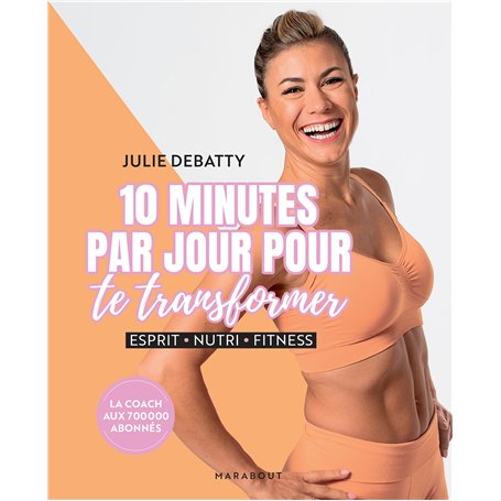 10 minutes par jour pour te transformer