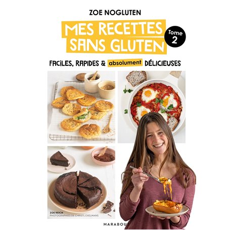 Zoé NoGluten - Mes recettes sans gluten - Tome 2