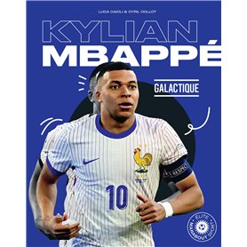 Kylian Mbappé - Galactique