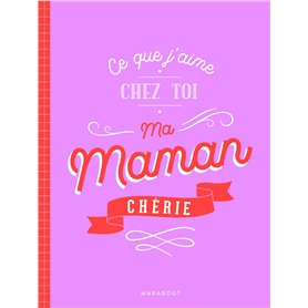 Ce que j'aime chez toi Maman chérie