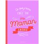 Ce que j'aime chez toi Maman chérie