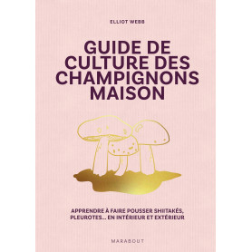Guide de culture des champignons