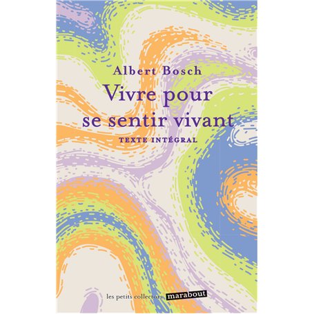 Vivre pour se sentir vivant