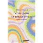 Vivre pour se sentir vivant