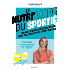 Le nutri'guide du sportif Le nutri'guide du sportif