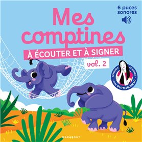 Mes comptines à écouter et à signer vol. 2 Mes comptines à écouter et à signer vol. 2
