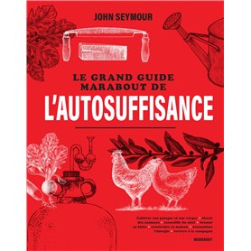 Le grand guide Marabout de l'autosuffisance
