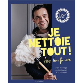 Je nettoie tout avec trois fois rien