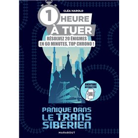 1 heure à tuer - Panique dans le Transsibérien