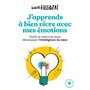 J'apprends à bien vivre avec mes émotions