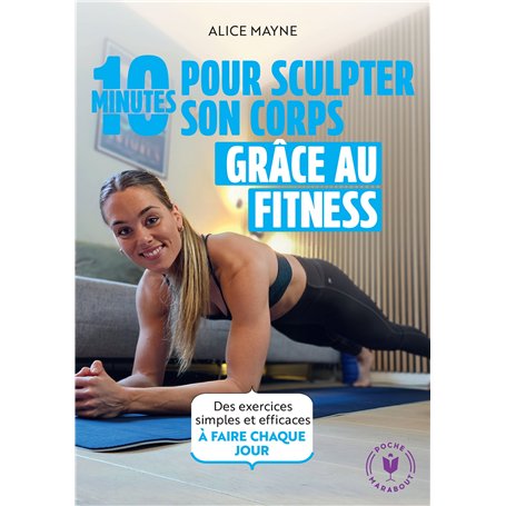 10 minutes pour sculpter son corps grâce au fitness