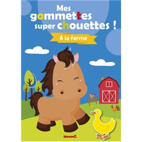 Mes colos et gommettes super chouettes ! A la ferme - Tome 6