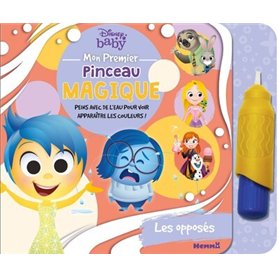 Disney Baby - Mon premier pinceau magique - Les opposés - Peins avec de l'eau pour voir apparaître les couleurs !