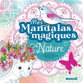 Mes mandalas magiques - Nature - En coloriant