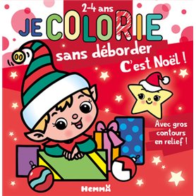 Je colorie sans déborder (2-4 ans) - C'est Noël ! T74 - Avec gros contours en relief !