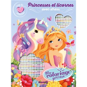 Coup de coeur créations - Mon coloriage précieux - Princesses et Licornes - avec strass