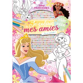 Disney Princesses - Je colorie mes amies - Avec strass - La vie est belle ! - Avec des strass et des stickers