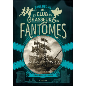 Le club des chasseurs de fantômes - Le navire des disparus