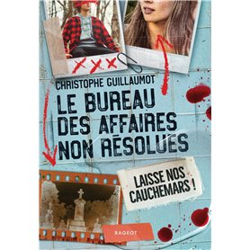 Le Bureau des Affaires non résolues  - Laisse nos cauchemars !