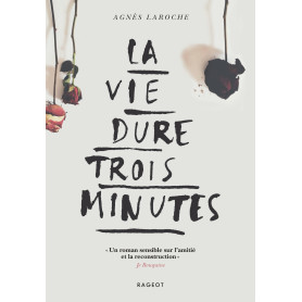 La vie dure trois minutes