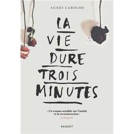 La vie dure trois minutes