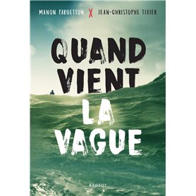 Quand vient la vague