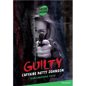 Guilty Tome 2 #L'affaire Patty Johnson