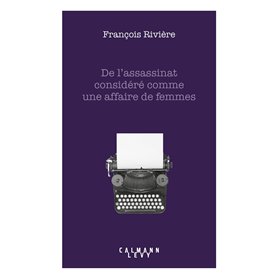 De l'assassinat considéré comme une affaire de femmes