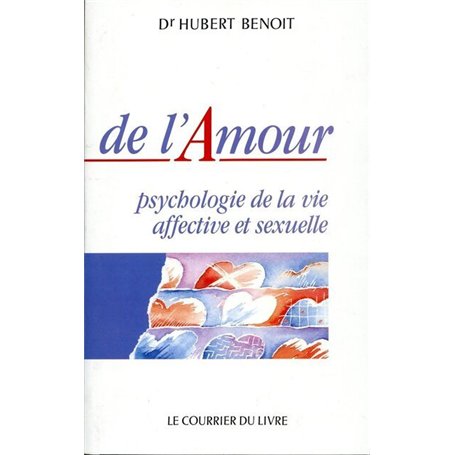 De l'amour - psychologie de la vie affective et sexuelle