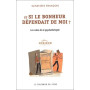 Et si le bonheur dependait de moi ? - Les voies de la psychothérapie