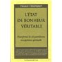 L'état de bonheur veritable - Transformer la vie quotidienne en experience spirituelle