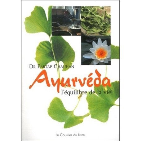 Ayurvéda - L'équilibre de la vie