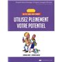 Utilisez pleinement votre potentiel