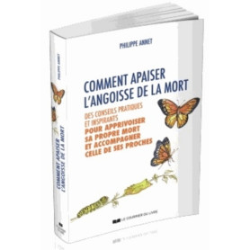 Comment apaiser l'angoisse de la mort