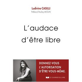 L'audace d'être libre
