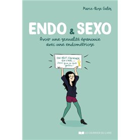 Endo & Sexo - Avoir une sexualité épanouie avec une endométriose