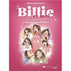 Billie et moi - Ma vie haute en couleur avec l'hypersensibilité