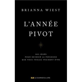 L'année pivot - 365 jours pour devenir la personne que vous voulez vraiment être