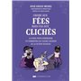 Croire aux fées mais pas aux clichés - Le guide pour comprendre et combattre les clichés sexistes de la fiction jeunesse