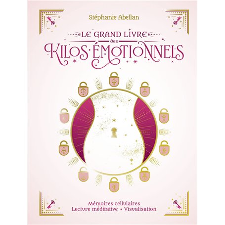 Le Grand Livre des kilos émotionnels - Mémoires cellulaires Lecture méditative Visualisation