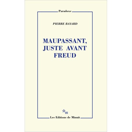 Maupassant juste avant Freud