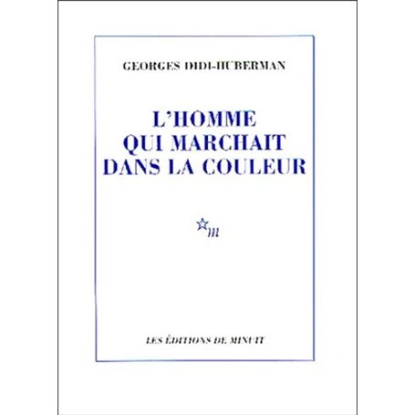 L'homme qui marchait dans la couleur