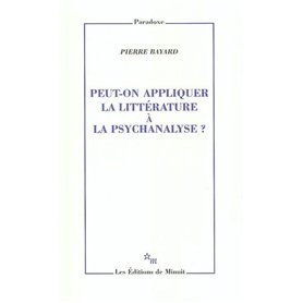 Peut-on appliquer la littérature à la psychanalyse ?
