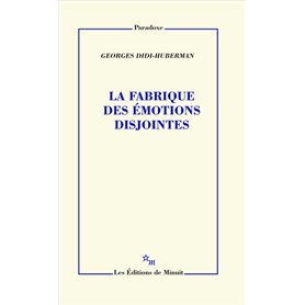 La fabrique des émotions disjointes
