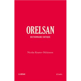 Orelsan - Dictionnaire critique
