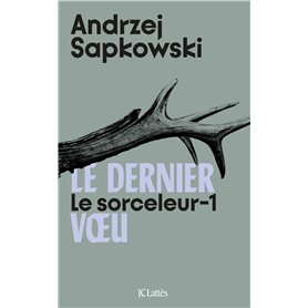 Le sorceleur t1 - Le dernier voeu