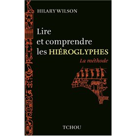 Lire et comprendre les Hieroglyphes -La méthode-
